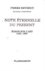 Note éternelle du présent: Ecrits sur l'art (1923-1960)