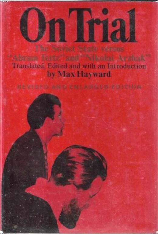 On trial: The Soviet State versus "Abram Tertz" and "Nikolai Arzhak" - Max Hayward - copertina