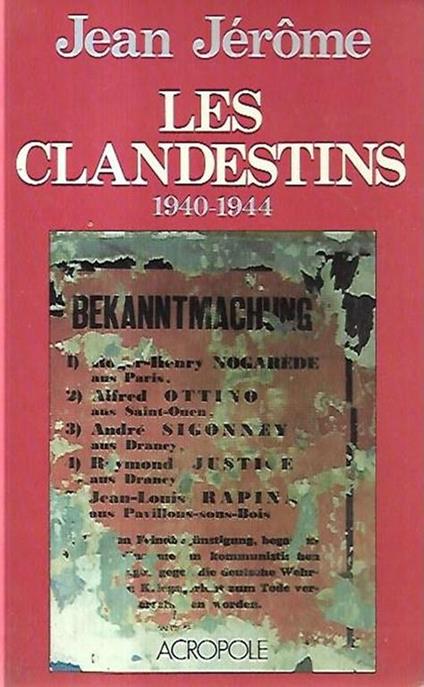 Les clandestins, (1940-1944) : souvenirs d'un temoin - copertina