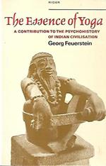 The essence of Yoga: A contribution to the psychohistory of Indian civilisation