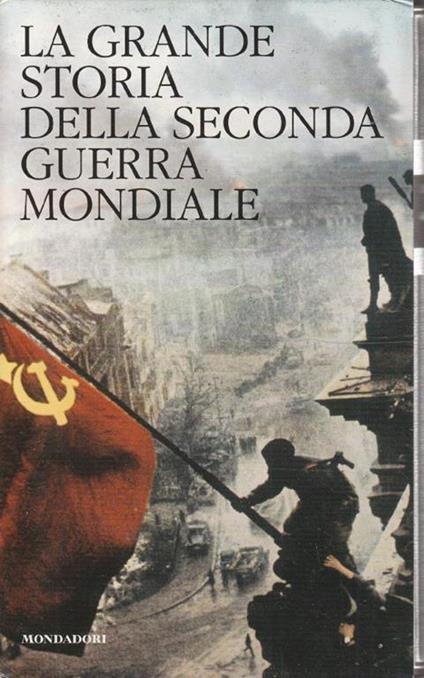 Gilbert. La grande storia della seconda guerra mondiale - I classici della storia - Gilbert - copertina