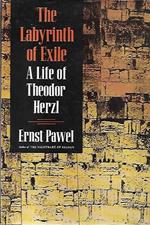 The labyrinth of exile: A life of Theodor Herzl