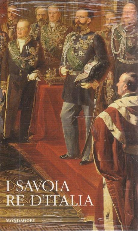 Mack Smith - I Savoia Re d'Italia - I classici della storia - Denis Mack Smith - copertina