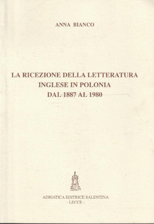 La ricezione della letteratura inglese in Polonia dal 1887 al 1980 - Anna Bianco - copertina