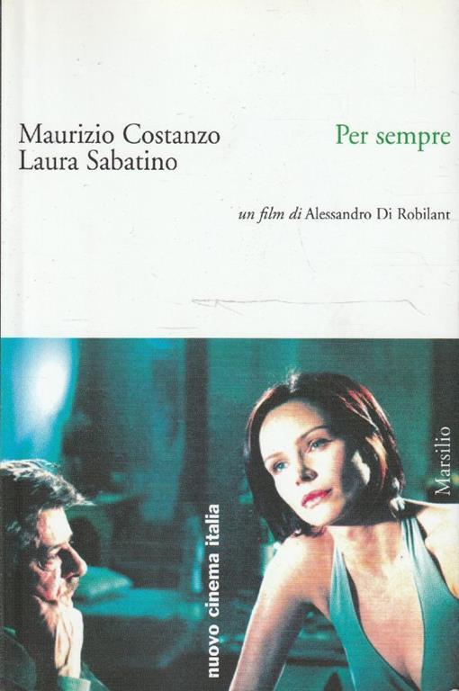 Per sempre. Un film di Alessandro Di Robilant - copertina