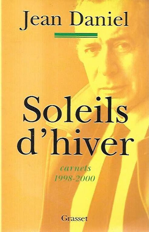 Soleils d'hiver : carnets 1998-2000 - Jean Daniel - copertina