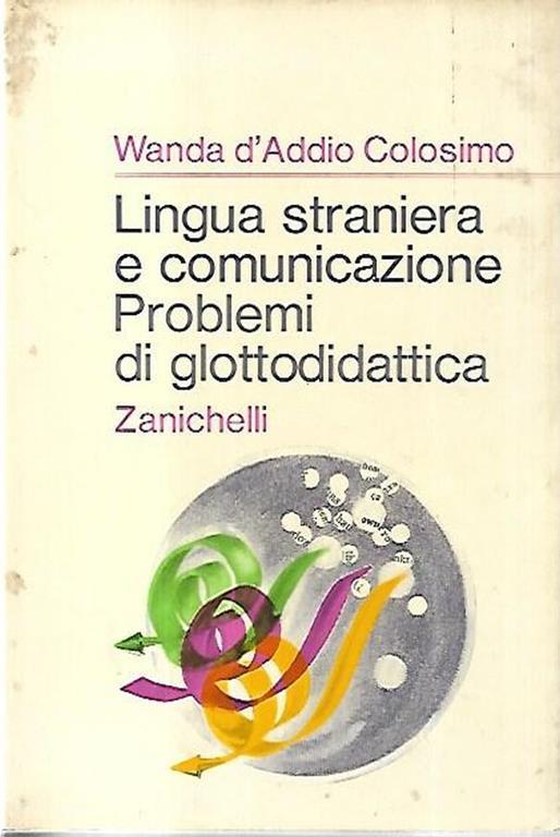 Lingua straniera e comunicazione. Problemi di glottodidattica - copertina