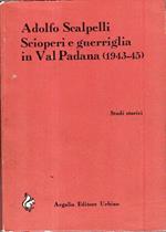 Scioperi e guerriglia in Val Padana (1943-45)