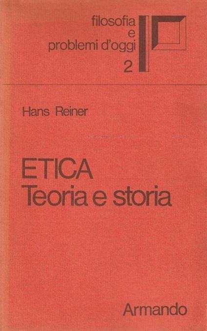 Etica teoria e storia di Hans Reiner - copertina