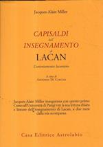 Capisaldi dell'insegnamento di Lacan : l'orientamento lacaniano