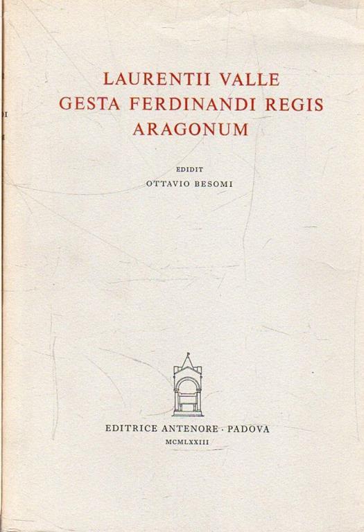 Laurentii Valle Gesta Ferdinandi Regis Aragorum - copertina