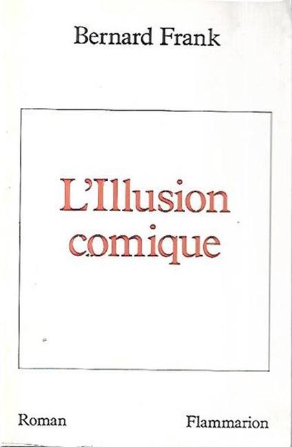 L' illusion comique - Bernard Frank - copertina