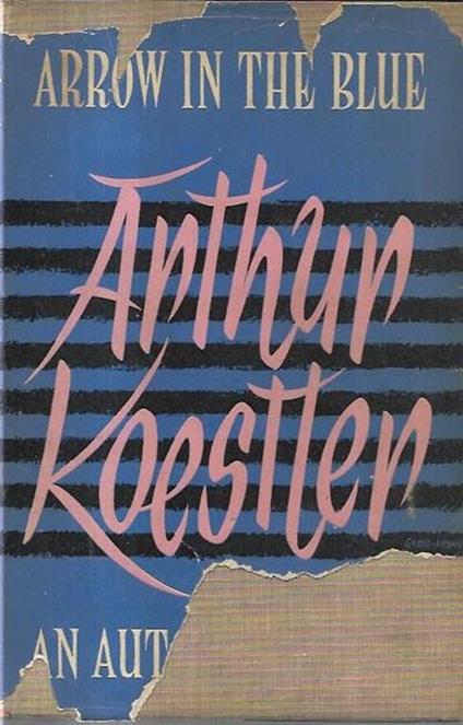 Arrow in the blue: An autobiography - Arthur Koestler - copertina