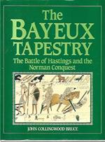 The Bayeux Tapestry: The battle of Hastings and the Norman Conquest