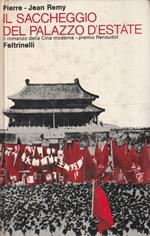 Il saccheggio del palazzo d'estate. Il romanzo della Cina moderna