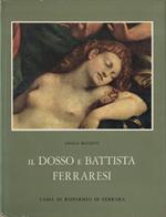 Il  Dosso e Battista Ferraresi