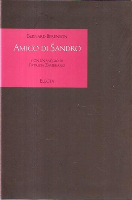 Amico di Sandro, con un saggio di Patrizia Zambrano - Bernard Berenson - copertina