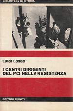 I centri dirigenti del PCI nella Resistenza