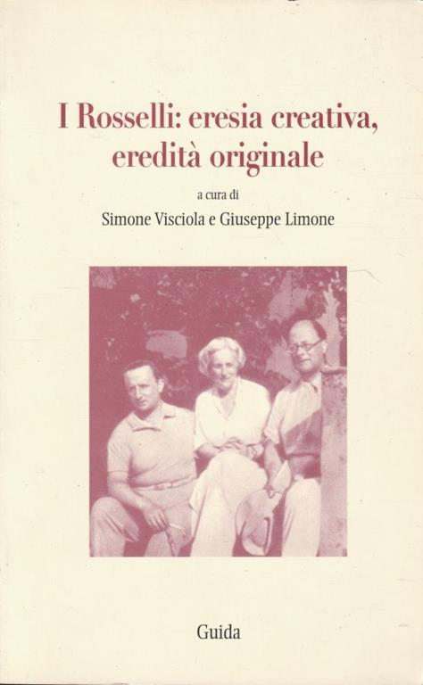 I  Rosselli : eresia creativa, eredità originale - copertina