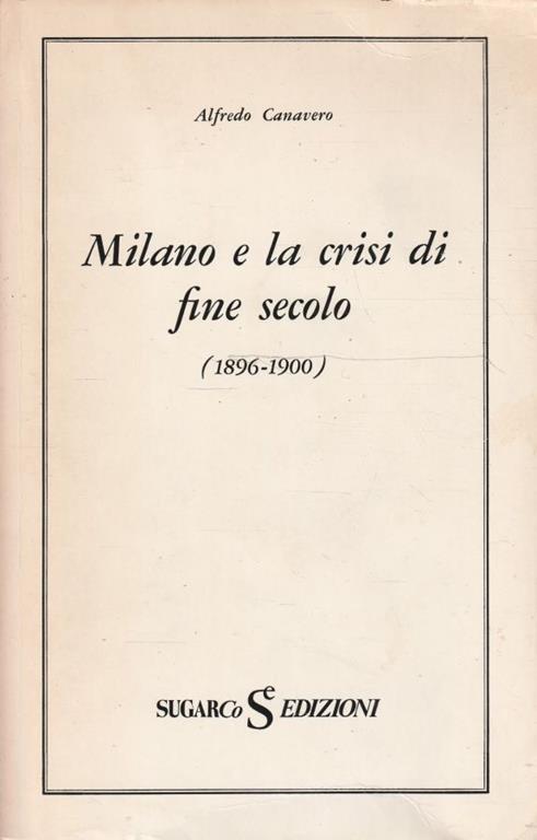 Milano e la crisi di fine secolo (1896-1900) - copertina