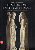 Il  Medioevo delle cattedrali : Chiesa e Impero: la lotta delle immagini (secoli 11. e 12.)