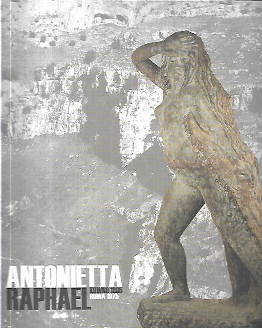 Antonietta Raphaël, Opere dal 1933 a 1974 - copertina