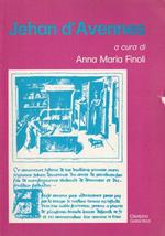 Jehan d'Avennes: romanzo del XV secolo a cura di Anna Maria Finoli