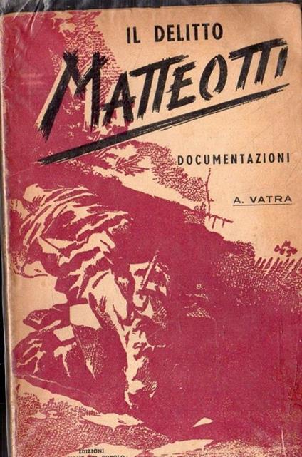 Il delitto Matteotti : documentazioni - copertina