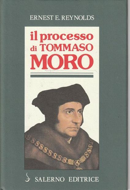 Il processo di Tommaso Moro - Ernest E. Reynolds - copertina