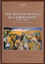 Dal patto di Monaco alla Liberazione :1939-1945 (giorno per giorno le tappe della tragedia)