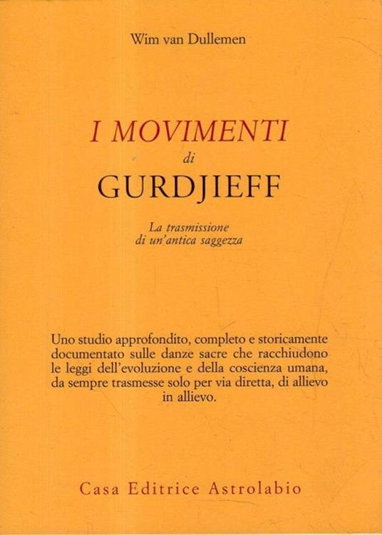 I movimenti di Gurdjieff : la trasmissione di un'antica saggezza - Wim van Dullemen - copertina