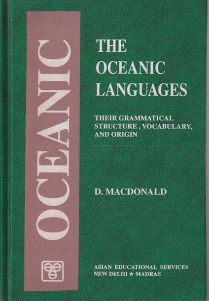 The oceanic languages. Their grammatical structure, vocabulary and origin - copertina