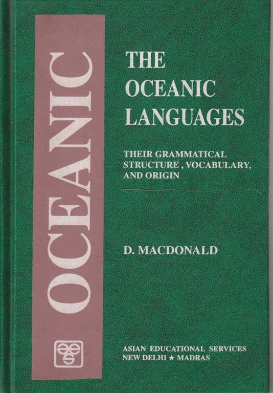 The oceanic languages. Their grammatical structure, vocabulary and origin - copertina