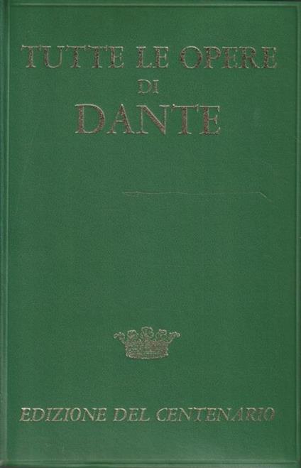 Tutte le opere di Dante a cura di Fredi Chiappelli - copertina