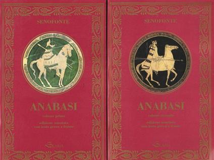 Anabasi Volume primo e secondo. Edizione annotata con testo greco a fronte - copertina