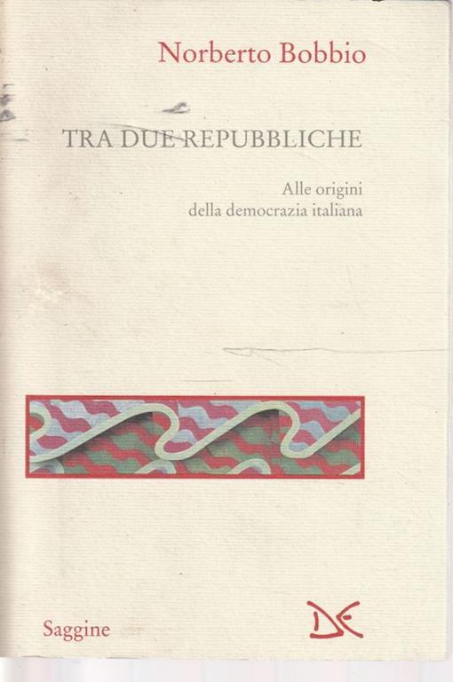 Tra due repubbliche : alle origini della democrazia italiana - copertina