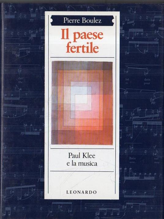 Il paese fertile : Paul Klee e la musica - Pierre Boulez - copertina
