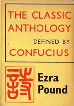 The classic anthology : defined by Confucius