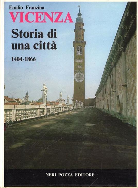 Vicenza : storia di una città - Emilio Franzina - copertina