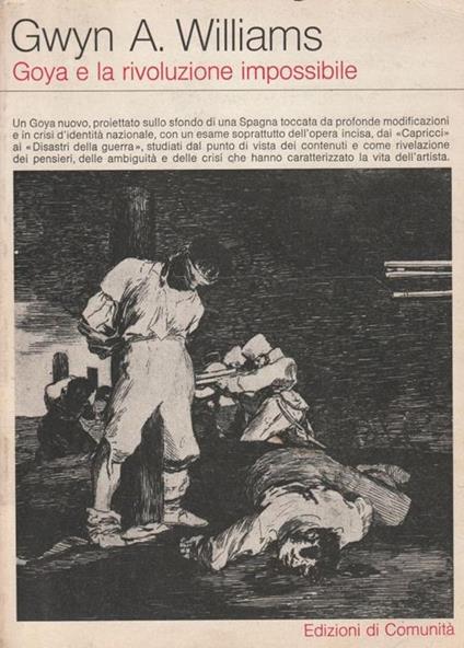 Goya e la rivoluzione impossibile - Gwyn A. Williams - copertina