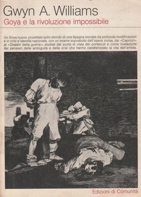 Goya e la rivoluzione impossibile - Gwyn A. Williams - copertina
