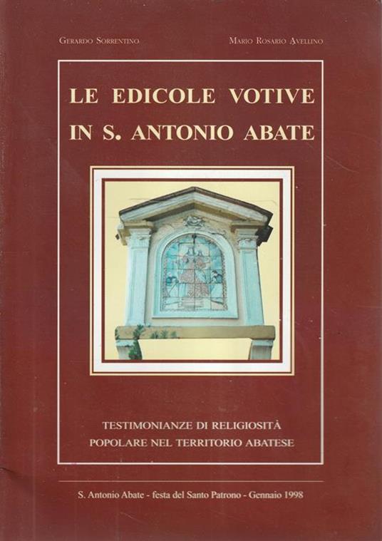 Le edicole votive in S. Antonio Abate. Espressioni di religiosità popolare nel territorio abatese - copertina