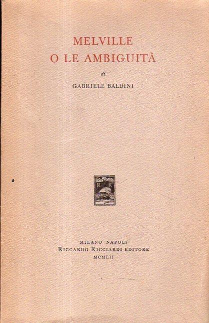 Melville o le ambiguità - Gabriele Baldini - copertina