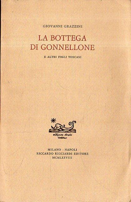 La bottega di Gonnellone : e altri fogli toscani - Giovanni Grazzini - copertina