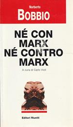 Né con Marx, né contro Marx