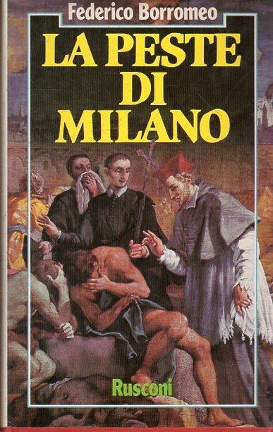 La peste di Milano. Borromeo, Federico; Torno, Armando - copertina