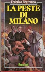 La peste di Milano. Borromeo, Federico; Torno, Armando