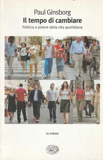 Il tempo di cambiare : politica e potere della vita quotidiana - Paul Ginsborg - copertina