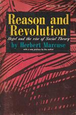 Reason and Revolution. Hegel and the rise of Social Theory