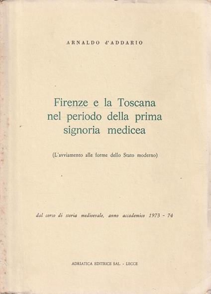Firenze e la Toscana nel periodo della prima signoria medicea - copertina